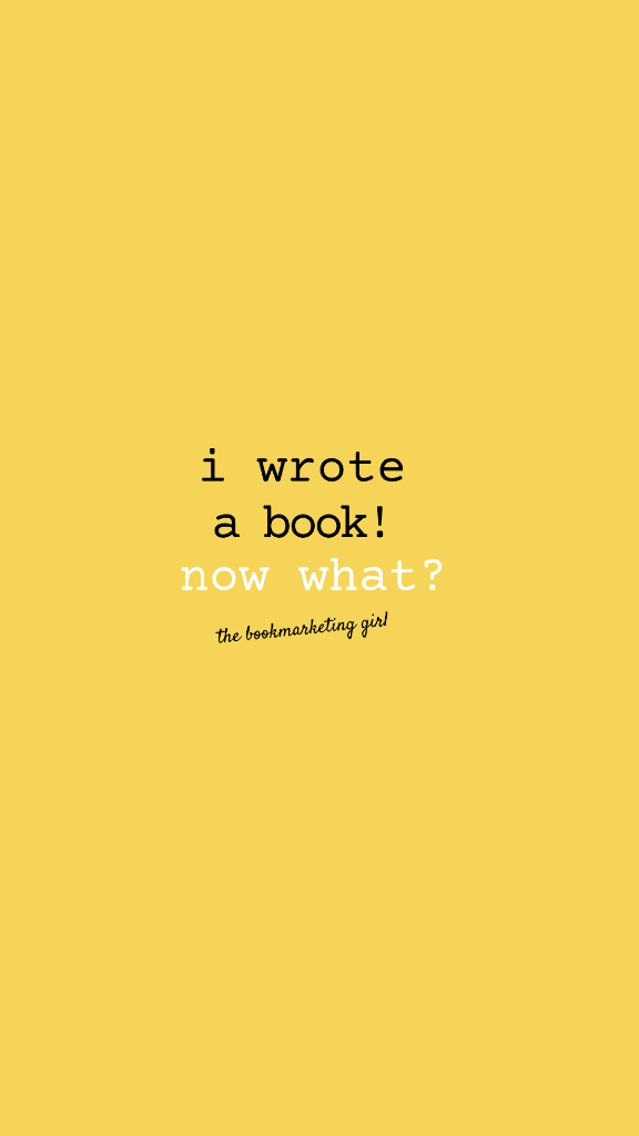 I Wrote a Book! Now What? (Yellow)